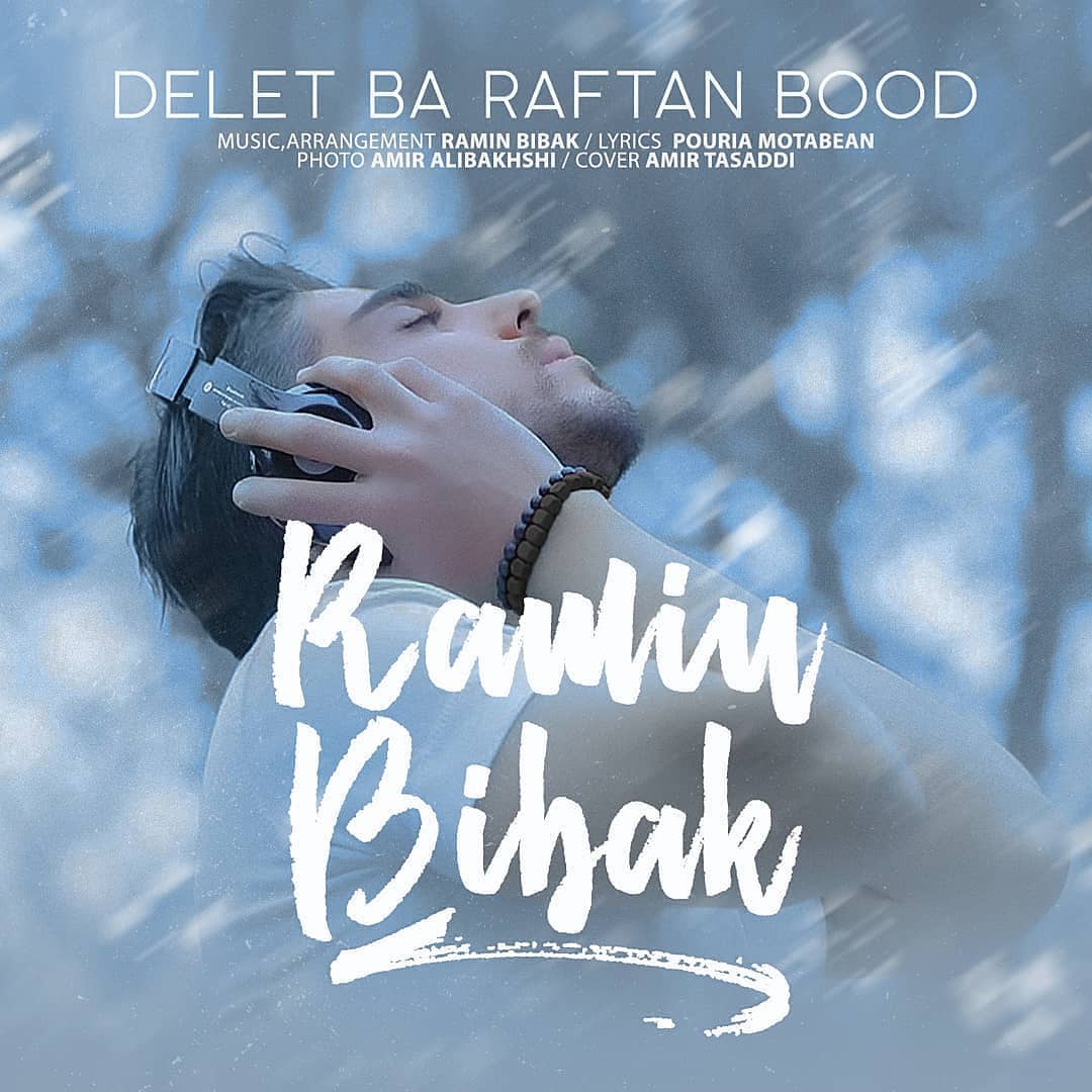Ramin Bibak - Delet Ba Raftan Bood